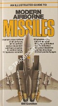 An Illustrated Guide to Modern Airborne Missiles  by GUNSTON, Bill 